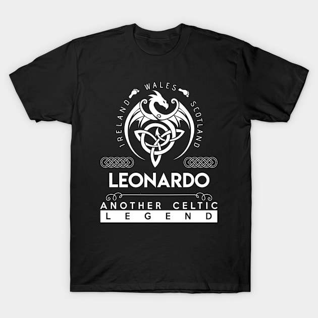 Leonardo Name T Shirt - Another Celtic Legend Leonardo Dragon Gift Item T-Shirt by harpermargy8920